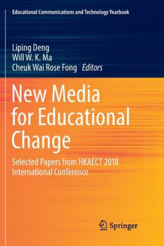 Kniha New Media for Educational Change Liping Deng