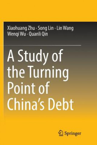 Kniha Study of the Turning Point of China's Debt Xiaohuang Zhu