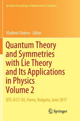 Carte Quantum Theory and Symmetries with Lie Theory and Its Applications in Physics Volume 2 Vladimir Dobrev