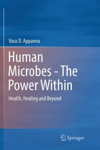 Kniha Human Microbes - The Power Within Vasu D. Appanna