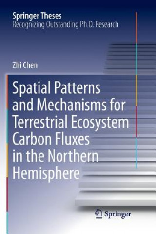 Carte Spatial Patterns and Mechanisms for Terrestrial Ecosystem Carbon Fluxes in the Northern Hemisphere Zhi Chen
