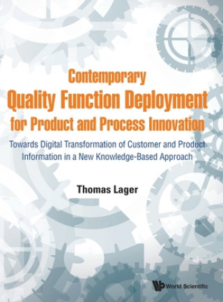 Książka Contemporary Quality Function Deployment For Product And Process Innovation: Towards Digital Transformation Of Customer And Product Information In A N Thomas Lager