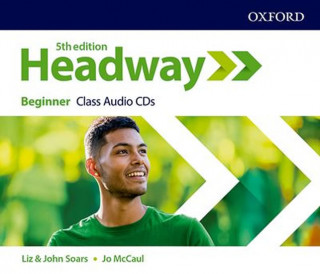 Audio Headway: Beginner: Class Audio CDs Liz Soars