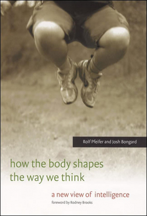 Könyv How the Body Shapes the Way We Think Pfeifer