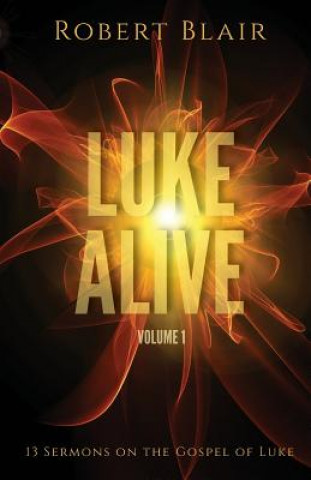 Livre Luke Alive Volume 1 Robert Blair