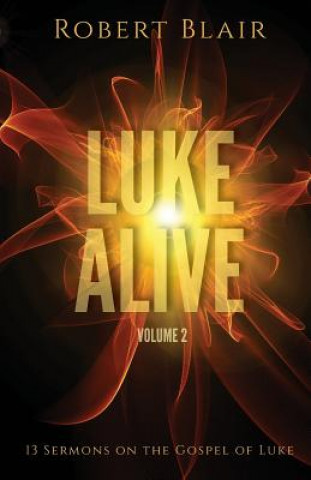 Książka Luke Alive Volume 2 Robert Blair