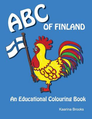 Kniha ABC of Finland: An Educational Colouring Book Kaarina Brooks