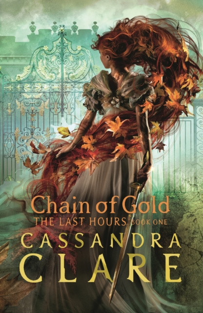 Carte Last Hours: Chain of Gold Cassandra Clare