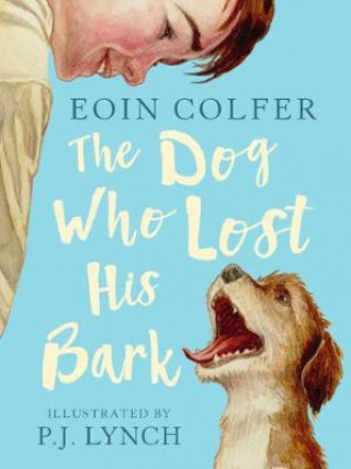 Könyv Dog Who Lost His Bark Eoin Colfer