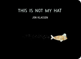 Kniha This Is Not My Hat John Klassen