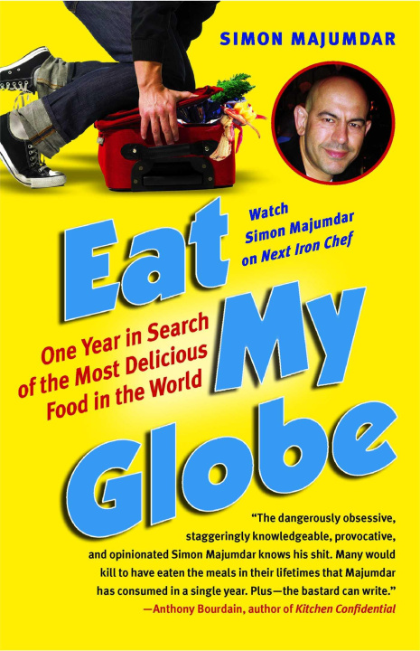 Buch Eat My Globe: One Year in Search of the Most Delicious Food in the World Simon Majumdar