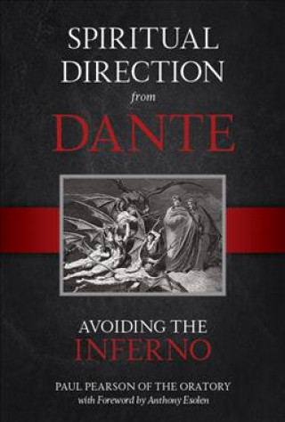 Kniha Spiritual Direction from Dante, Volume 1: Avoiding the Inferno Paul Pearson