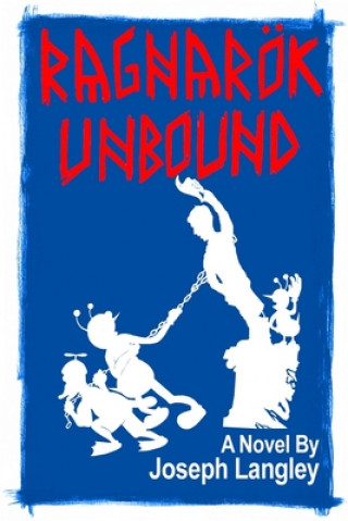Knjiga Ragnarok Unbound Joseph Langley