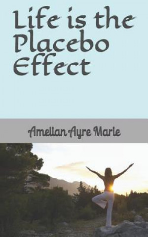 Carte Life Is the Placebo Effect Amelian Ayre Marie