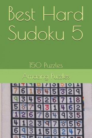 Книга Best Hard Sudoku 5: 150 Puzzles Amazing Puzzles
