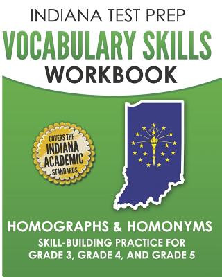 Knjiga Indiana Test Prep Vocabulary Skills Workbook Homographs & Homonyms: Skill-Building Practice for Grade 3, Grade 4, and Grade 5 I Hawas