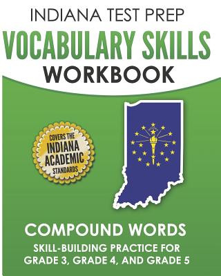 Kniha Indiana Test Prep Vocabulary Skills Workbook Compound Words: Skill-Building Practice for Grade 3, Grade 4, and Grade 5 I Hawas