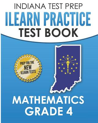 Kniha Indiana Test Prep iLearn Practice Test Book Grade 4: Preparation for the iLearn Mathematics Assessments I Hawas