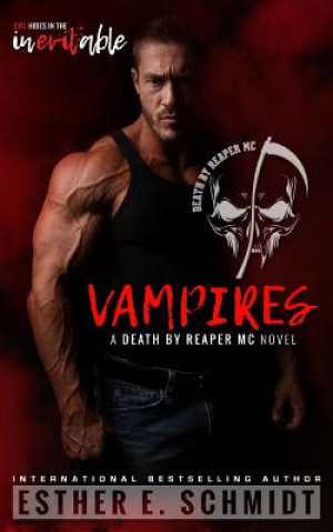 Carte Vampires: Death by Reaper MC #2 Esther E Schmidt