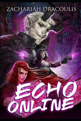 Könyv Echo Online: A GameLit Harem Elisha Dracoulis