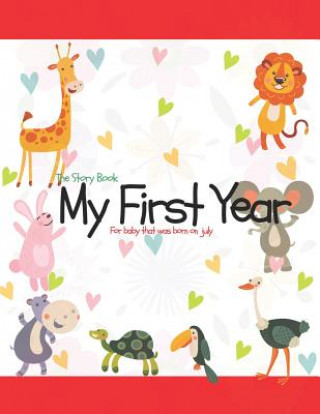 Carte The Story Book My First Year For baby that was born on July Mary O Barringer