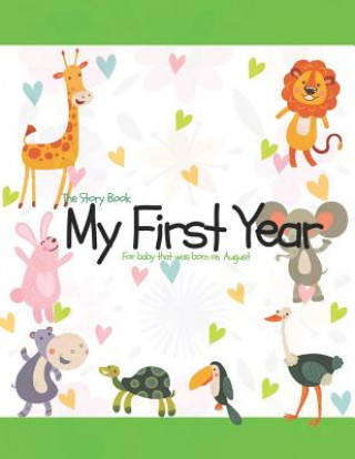 Carte The Story Book My First Year For baby that was born on August Mary O Barringer