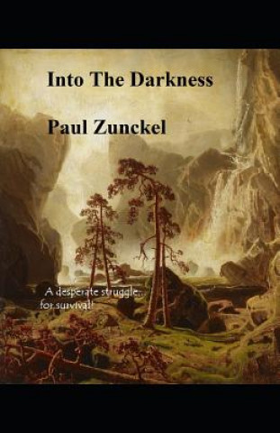 Kniha Into The Darkness Paul Zunckel