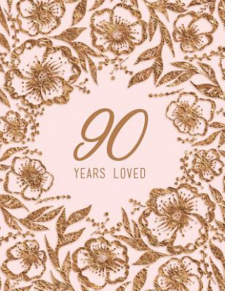 Kniha 90 Years Loved Peony Lane Publishing