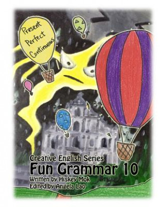Könyv Fun Grammar 10 Present Perfect Continuous Angela Lao