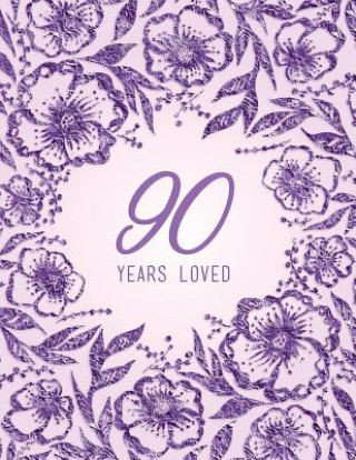 Kniha 90 Years Loved Peony Lane Publishing