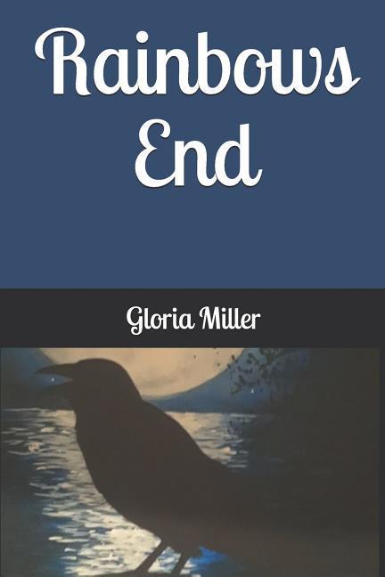 Book Rainbows End Gloria Miller