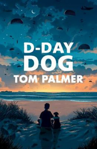 Libro D-Day Dog Tom Palmer
