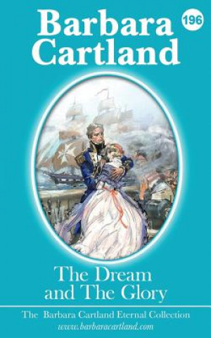 Книга 196. The Dream and The Glory Barbara Cartland