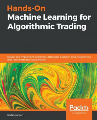Könyv Hands-On Machine Learning for Algorithmic Trading Stefan Jansen