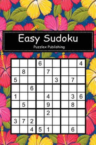 Kniha Easy Sudoku: Sudoku Puzzle Game for Beginers with Colorful Flowers Cover Puzzlex Publishing
