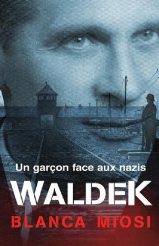 Buch WALDEK - Un garcon face aux nazis Blanca Miosi