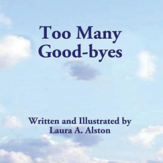 Knjiga Too Many Goodbyes Laura A. Alston
