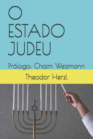 Libro O Estado Judeu: Prólogo: Chaim Weizmann Theodor Herzl