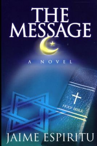 Knjiga The Message, a Novel Jaime Espiritu