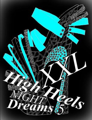 Kniha High Heels Night Dreams XXL 5 The Art of You