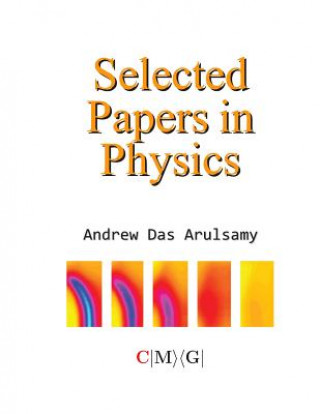 Könyv Selected Papers in Physics Andrew Das Arulsamy