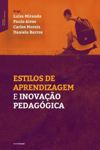 Carte Estilos de Aprendizagem E Inovaç?o Pedagógica Luisa Augusta Vara Miranda