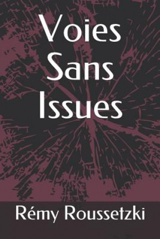 Knjiga Voies Sans Issues Remy J. Roussetzki