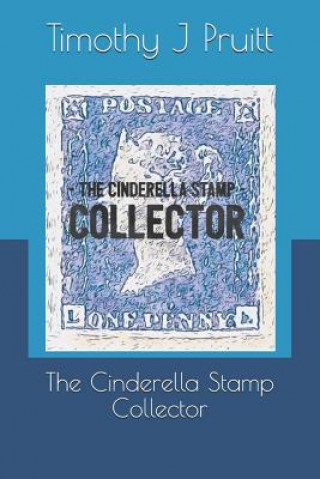 Книга Cinderella Stamp Collector Timothy J. Pruitt