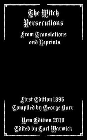 Kniha The Witch Persecutions: From Translations and Reprints George Burr