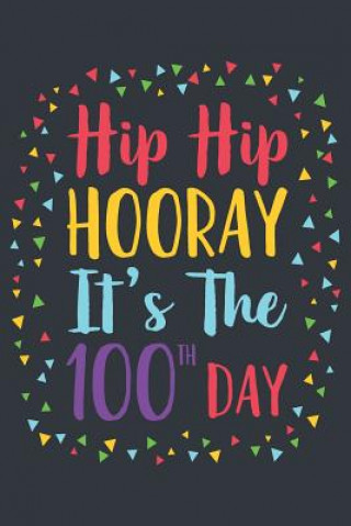 Książka Hip Hip Hooray It's the 100th Day Elderberry's Designs