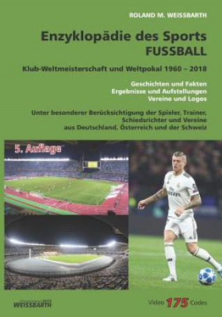 Kniha Enzyklopädie Des Sports - Fussball: Klub-Weltmeisterschaft Und Weltpokal 1960 - 2018 Roland M. Weissbarth