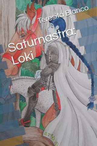 Kniha Saturnastra: Loki Teresita Blanco