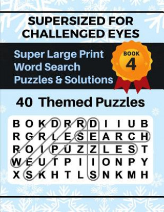 Kniha Supersized for Challenged Eyes, Book 4: Super Large Print Word Search Puzzles Nina Porter