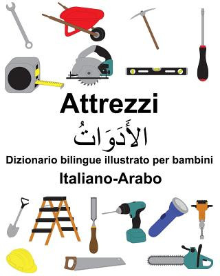 Carte Italiano-Arabo Attrezzi Dizionario Bilingue Illustrato Per Bambini Richard Carlson Jr